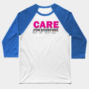 Care for Everyone Baseball T-Shirt